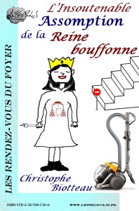 L'Insoutenable Assomption de la reine bouffonne