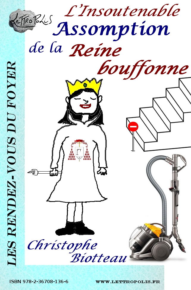 L'Insoutenable Assomption de la reine bouffonne